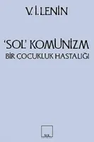 Sol Komünizm / Bir Çocukluk Hastalığı