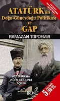 Atatürk'ün Doğu-Güneydoğu Politikası ve Gap (Cep Boy)