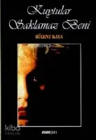 Kuytular Saklamaz Beni
