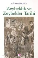 Zeybeklik ve Zeybekler Tarihi