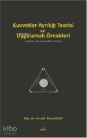 Kuvvetler Ayrılığı Teorisi ve Uygulamalı Örnekleri