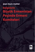Büyük Ermenistan Peşinde Ermeni Komiteleri