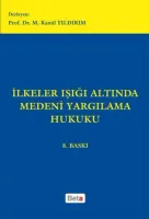 İlkeler Işığı Altında Medeni Yargılama Hukuku