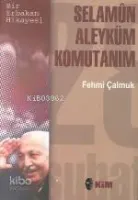 Selamün Aleyküm Komutanım (2.baskı)