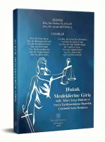 Hukuk Mesleklerine Giriş Adli - İdari Yargı Hakim ve Savcı Yardımcılığına Hazırlık Çözümlü Soru Bankası