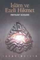 İslam ve Ezelî Hikmet