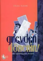 Grevden Dönenin!