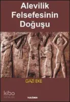 Alevilik Felsefesinin Doğuşu