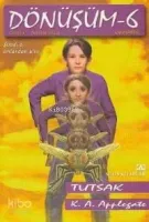 Dönüşüm 6 - Tutsak