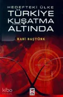 Hedefteki Ülke Türkiye Kuşatma Altında