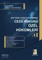 5237 Sayılı Yasa Kapsamında Ceza Hukuku Özel Hükümleri 4