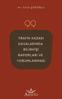Trafik Kazası Davalarında Bilirkişi Raporları Ve Yorumlanması