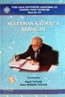 Süleyman Kazmaz'a Armağan