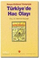 Sosyo-Kültürel Yönleriyle Türkiye'de Hac Olayı