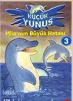 Küçük Yunus 3 - Milo'nun Büyük Hatası