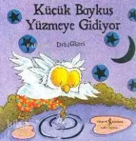 Küçük Baykuş Yüzmeye Gidiyor