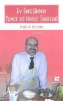 Ev Erkeğinden Yemek ve Hayat Tarifleri