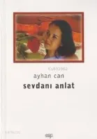 Sevdanı Anlat