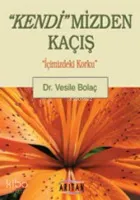 Kendi'mizden Kaçış