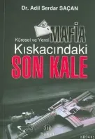 Küresel ve Yerel Mafia Kıskacındaki Son Kale
