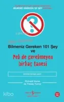 Bilim Aleminde Bilmeniz Gereken 101 Şey ve Pek de Gerekmeyen Birkaç Tanesi