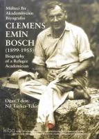 Mülteci Bir Akdemisyenin Biyografisi - Clemens Emin Bosch (1899-1955)