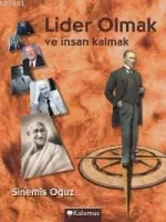 Lider Olmak ve İnsan Kalmak