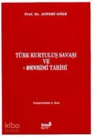 Türk Kurtuluş Savaşı ve Devrimi Tarihi