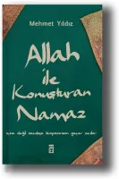 Allah ile Konuşturan Namaz