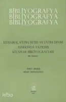 İstanbul, Fetih, Fetih ve Fatih Devri Hakkında Bibliyografya