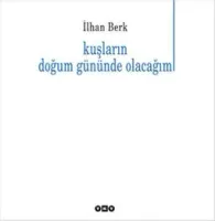 Kuşların Doğum Gününde Olacağım
