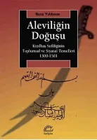 Aleviliğin Doğuşu : Kızılbaş Sufiliğinin Toplumsal ve Siyasal Temelleri 1300-1501