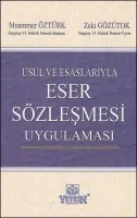 Usul ve Esaslarıyla Eser Sözleşmesi Uygulaması