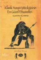 Klasik Yunan Mitolojisinin En Güzel Efsaneleri (ı. Cilt)
