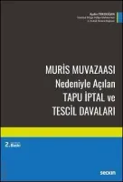 Muris Muvazaası Nedeniyle Açılan Tapu İptal ve Tescil Davaları