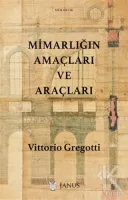 Mimarlığın Amaçları ve Araçları