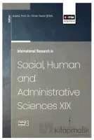 International Research in Social, Human and Administrative Sciences XIX