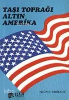 Taşı Topragı Altın Amerika