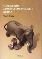Türkiye'nin Zenginleşme Projesi: Afrika