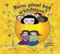 Bana Güzel Bak Arkadaşım