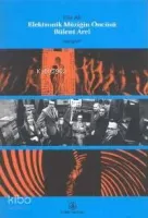 Elektronik Müziğin Öncüsü