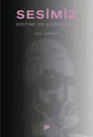 Sesimiz, Eğitimi ve Korunması