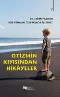 Otizmin Kıyısından Hikâyeler