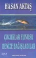 Çocuklar Yunusu Denize Bağışladılar