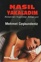 Nasıl Yakaladım