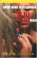Hayat Bana 10 Üzerinden Yuh Verdi