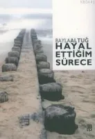 Hayal Ettiğim Sürece