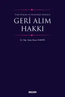 Türk Hukuku ve Mukayeseli HukuktaGeri Alım Hakkı