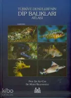 Türkiye Denizleri'nin Dip Balıkları Atlası