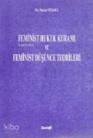 Feminist Hukuk Kuramı ve Feminist Düşünce Teorileri